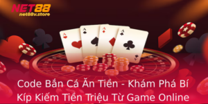 Code Ban Ca An Tien Kham Pha Bi Kip Kiem Tien Trieu Tu Game Online