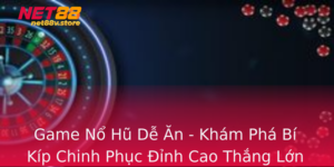 Game No Hu De An Kham Pha Bi Kip Chinh Phuc Inh Cao Thang Lon