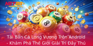 Tai Ban Ca Long Vuong Tren Android Kham Pha The Gioi Giai Tri Ay Thu Vi
