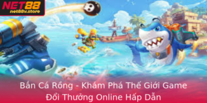 Ban Ca Rong Kham Pha The Gioi Game Oi Thuong Online Hap Dan