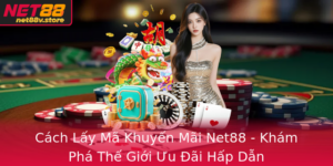 Cach Lay Ma Khuyen Mai Net88 Kham Pha The Gioi Uu Ai Hap Dan