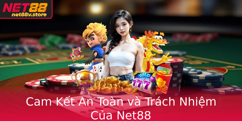 Cam Ket An Toan Va Trach Nhiem Cua Net88