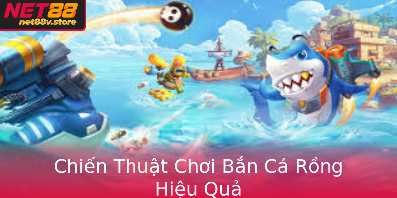 Chiến Thuật Chơi Bắn Cá Rồng Hiệu Quả