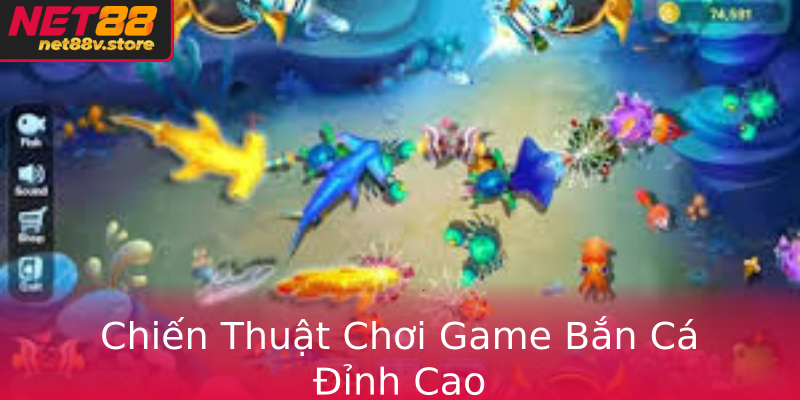 Chiến Thuật Chơi Game Bắn Cá Đỉnh Cao