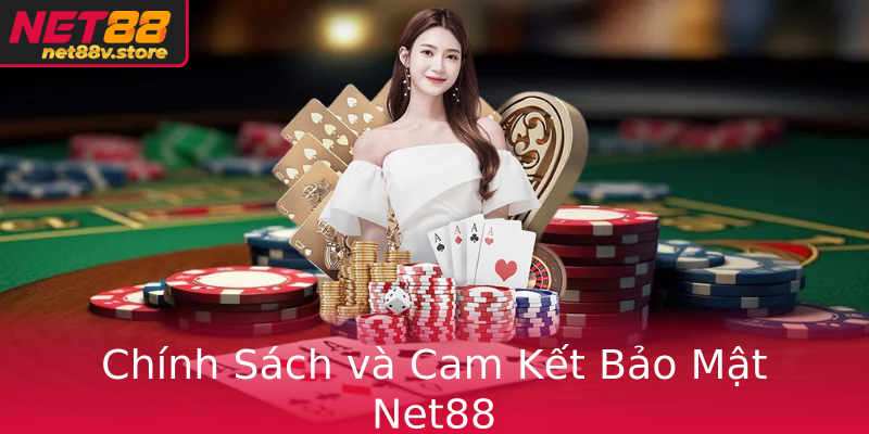 Chinh Sach Va Cam Ket Bao Mat Net88 1