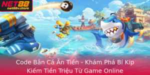 Code Ban Ca An Tien Kham Pha Bi Kip Kiem Tien Trieu Tu Game Online