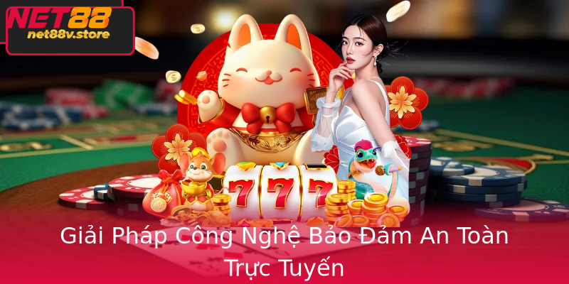 Giai Phap Cong Nghe Bao Am An Toan Truc Tuyen 1