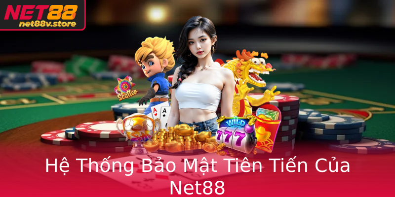 He Thong Bao Mat Tien Tien Cua Net88