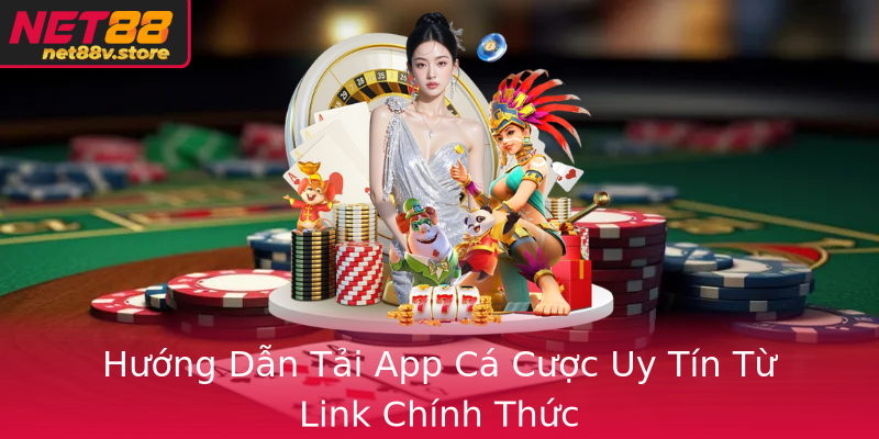 Hướng Dẫn Tải App Cá Cược Uy Tín Từ Link Chính Thức