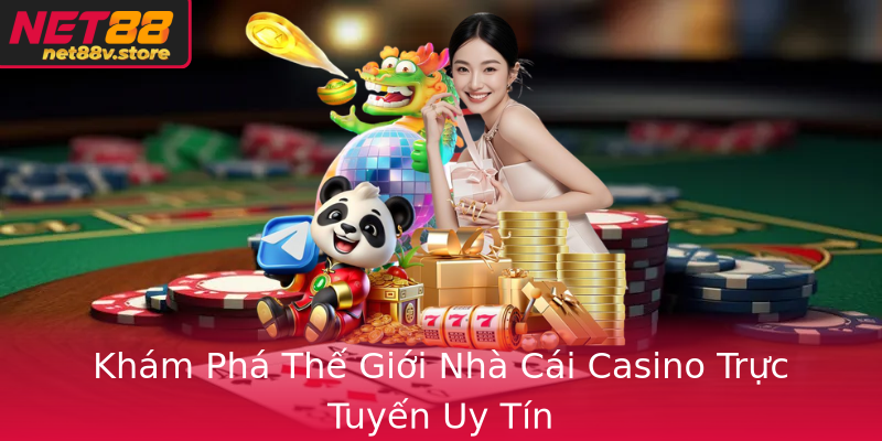 Khám Phá Thế Giới Nhà Cái Casino Trực Tuyến Uy Tín Khám Phá Thế Giới Nhà Cái Casino Trực Tuyến Uy Tín