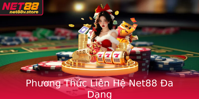 Liên Hệ - Khám Phá Những Cách Kết Nối Hiệu Quả Với Net88 2 Phuong Thuc Lien He Net88 A Dang
