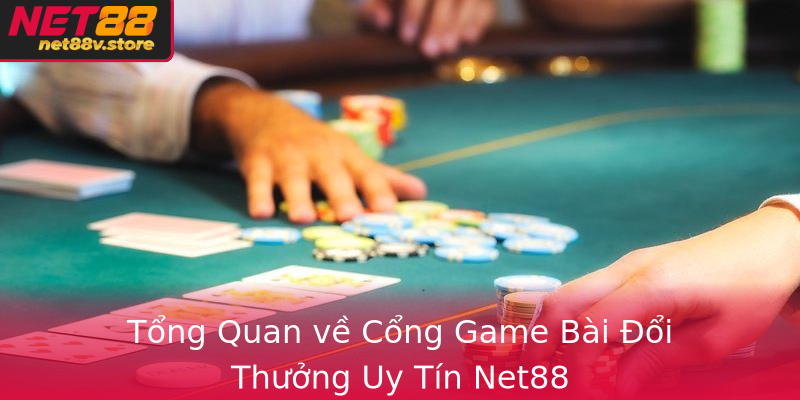 Game Bài Đặc Sắc Tại Net88 - Nơi Trải Nghiệm Chơi Bài Đỉnh Cao 1 Tong Quan Ve Cong Game Bai Oi Thuong Uy Tin Net88