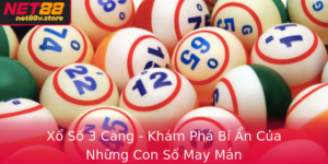 Xo So 3 Cang Kham Pha Bi An Cua Nhung Con So May Man